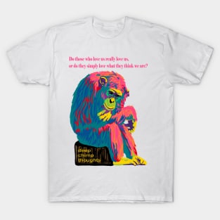 Deep Chimp Thoughts T-Shirt